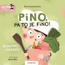 Pino, pa to je fino! - Kuhamo i papamo