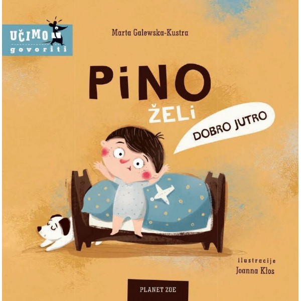 PINO ŽELI DOBRO JUTRO (0 do 3 godine) PINO ŽELI DOBRO JUTRO (0 do 3 godine)